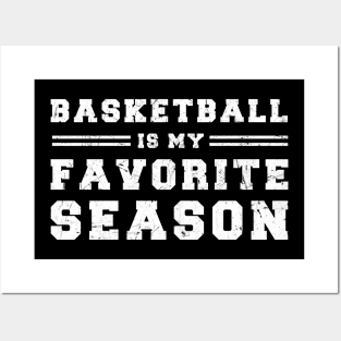Basketball Is My Favorite Season - Gift For Basketball Lover Posters and Art